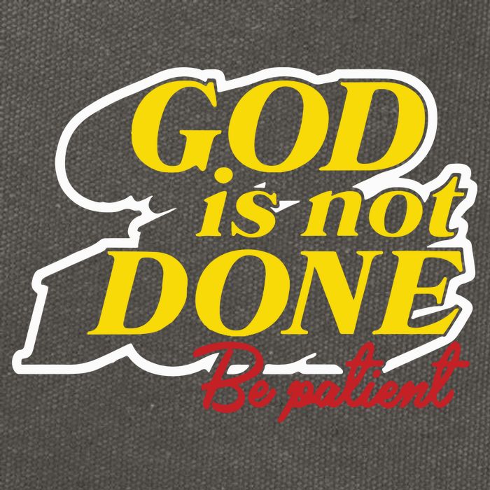 God Is Not Done Be Patient Cotton Canvas Backpack