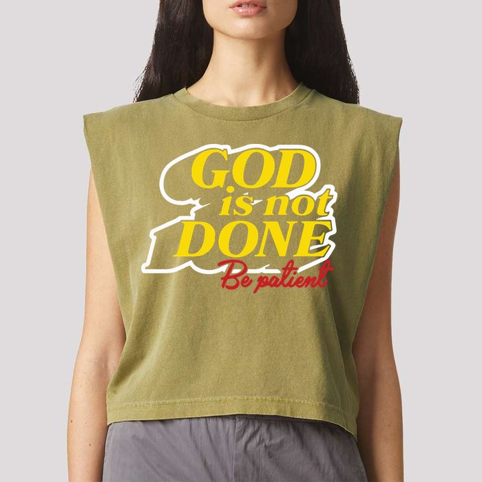 God Is Not Done Be Patient Garment-Dyed Women's Muscle Tee