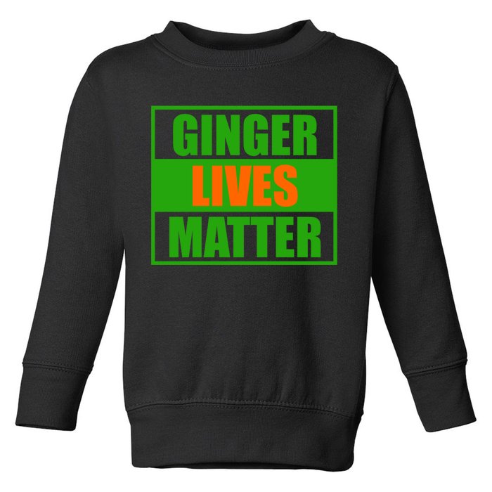 Ginger Lives Matter - St Patricks Day Toddler Sweatshirt