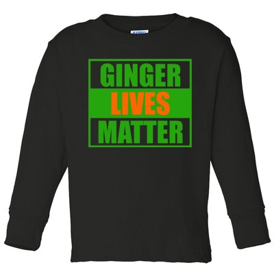 Ginger Lives Matter - St Patricks Day Toddler Long Sleeve Shirt