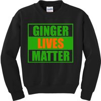 Ginger Lives Matter - St Patricks Day Kids Sweatshirt