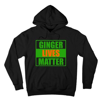 Ginger Lives Matter Hoodie