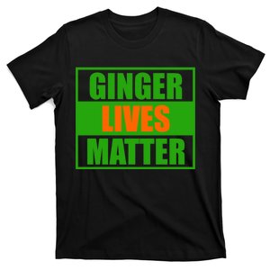 Ginger Lives Matter T-Shirt