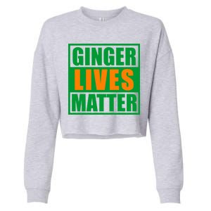 Ginger Lives Matter Funny Irish St Patrick's Day Cropped Pullover Crew