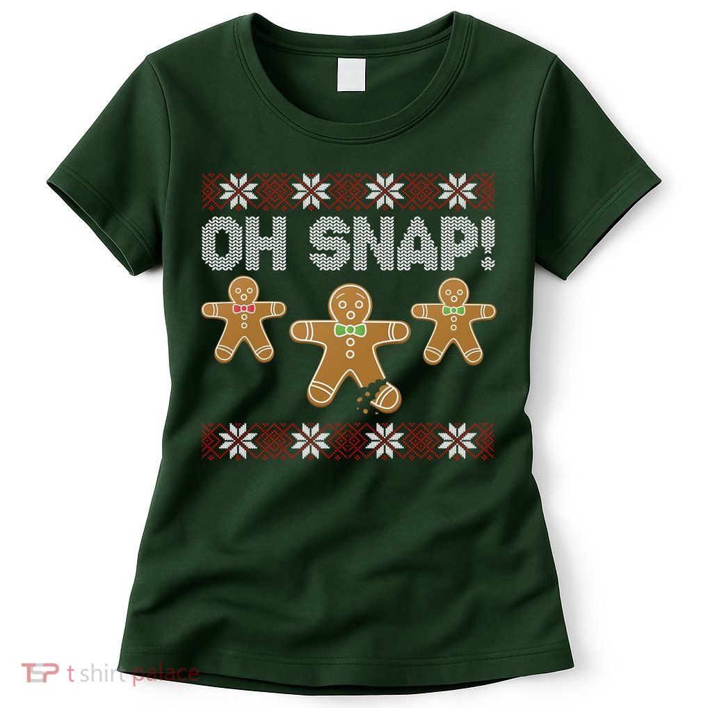 Gingerbread Oh Snap Ugly Christmas Sweater Womens T-Shirt