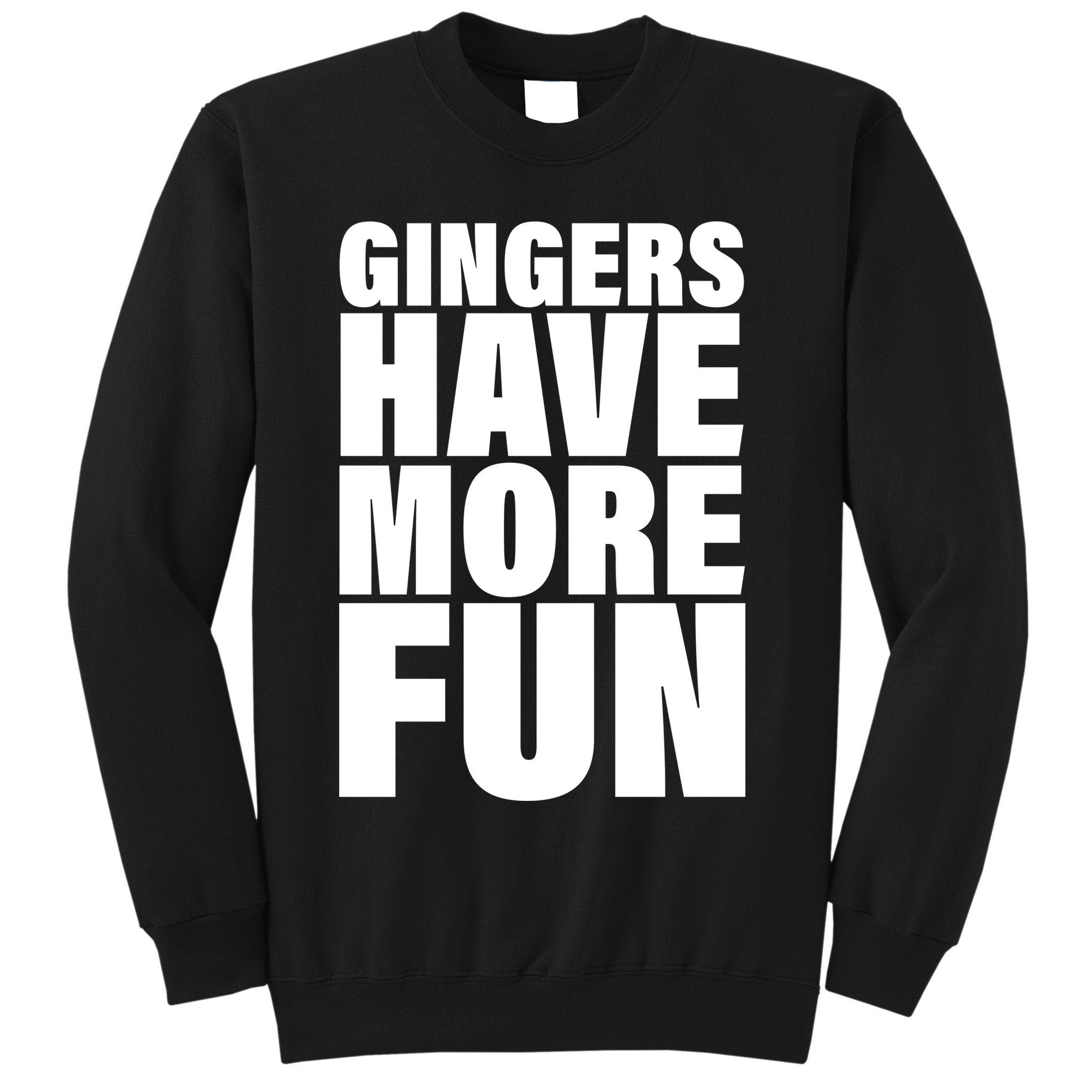 Gingers Have More Fun Sweatshirt