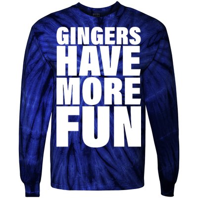 Gingers Have More Fun Tie-Dye Long Sleeve Shirt