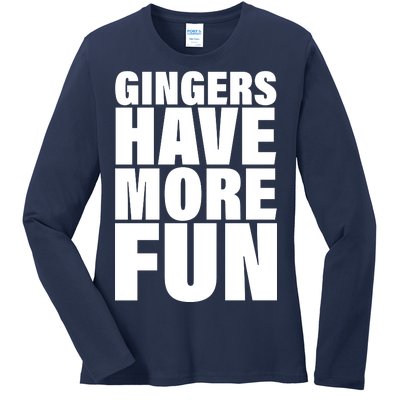 Gingers Have More Fun Ladies Long Sleeve Shirt