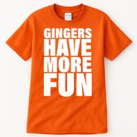 Gingers Have More Fun Tall T-Shirt
