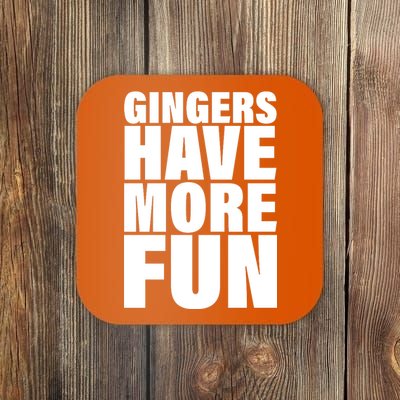 Gingers Have More Fun Coaster