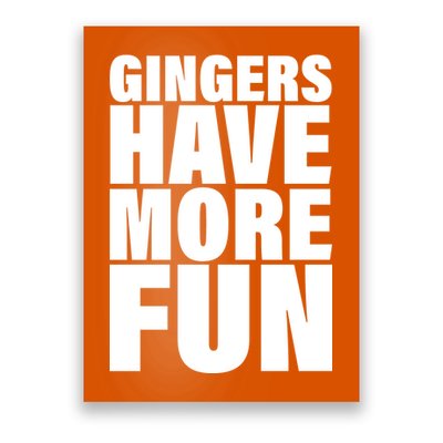 Gingers Have More Fun Poster
