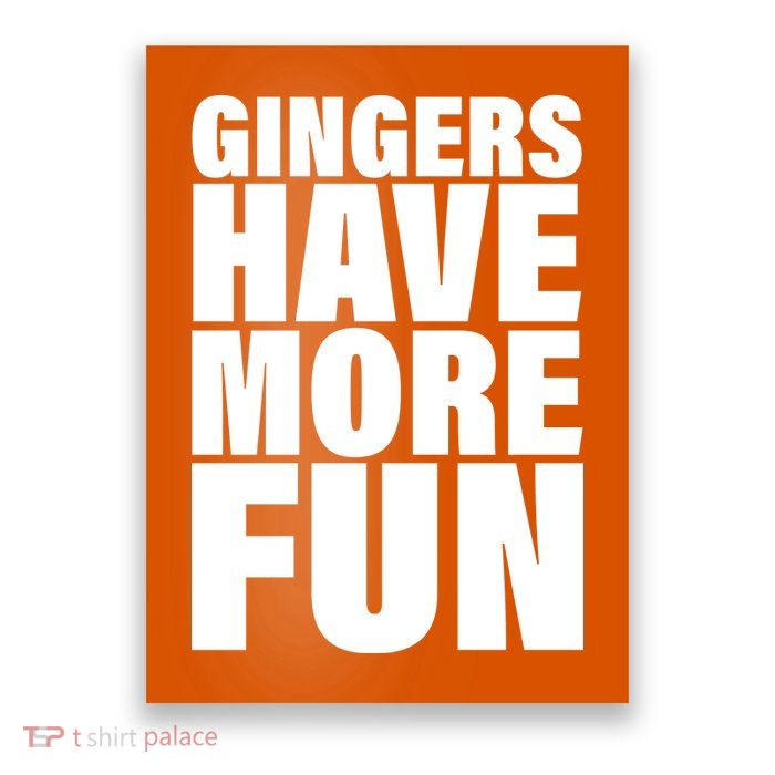 Gingers Have More Fun Poster