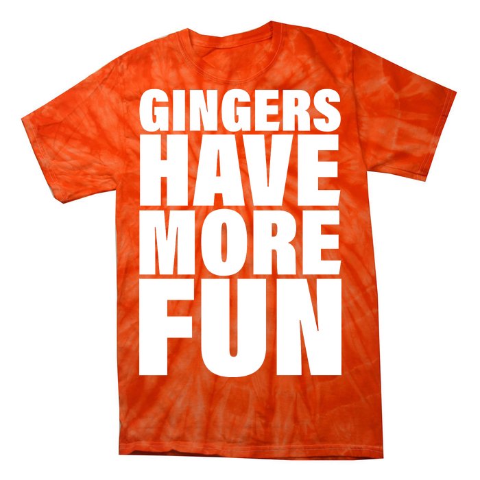 Gingers Have More Fun Tie-Dye T-Shirt