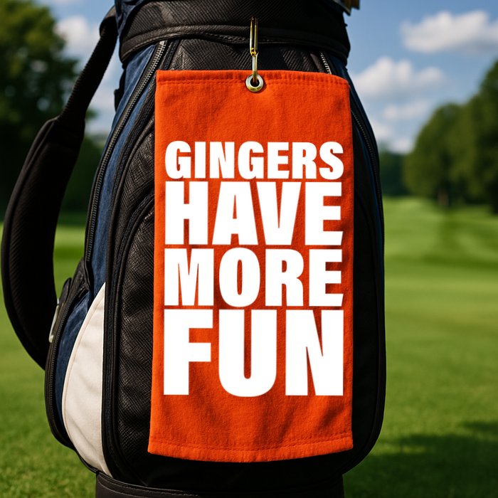 Gingers Have More Fun Golf Towel