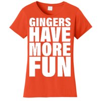 Gingers Have More Fun Women's T-Shirt