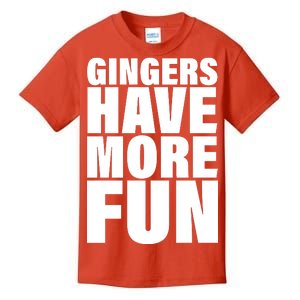 Gingers Have More Fun Kids T-Shirt