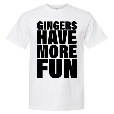 Gingers Have More Fun Garment-Dyed Heavyweight T-Shirt