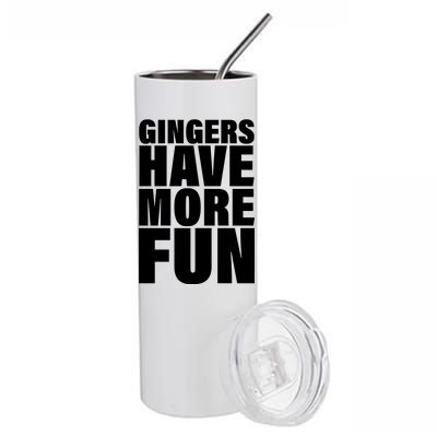 Gingers Have More Fun Stainless Steel Tumbler