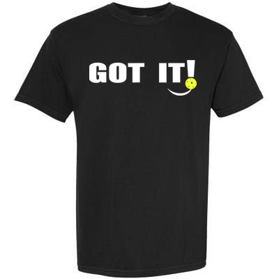 Got It Oops Yours Funny Pickleball Lovers (Front And Back) Garment-Dyed Heavyweight T-Shirt
