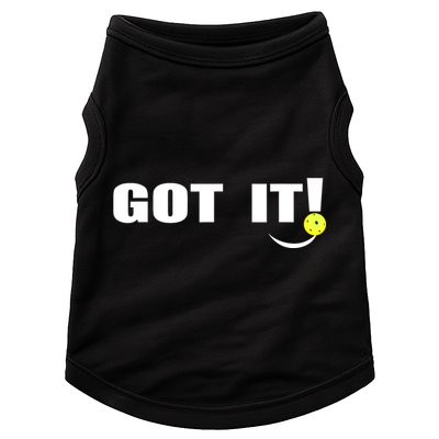 Got It Oops Yours Funny Pickleball Lovers (Front And Back) Doggie Tank