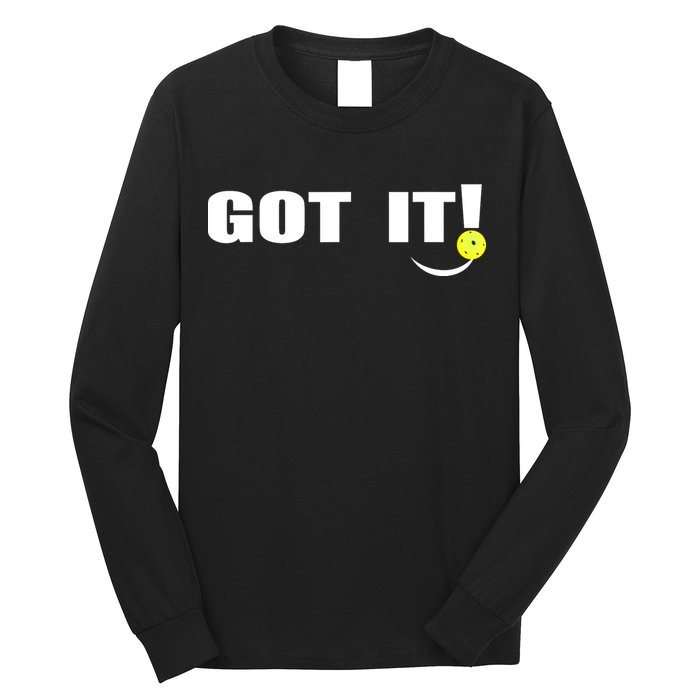 Got It Oops Yours Funny Pickleball Lovers (Front And Back) Long Sleeve Shirt