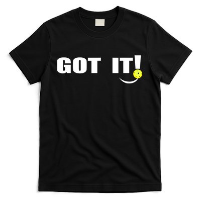 Got It Oops Yours Funny Pickleball Lovers (Front And Back) T-Shirt