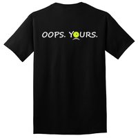 Got It Oops Yours Funny Pickleball Lovers (Front And Back) Tall T-Shirt