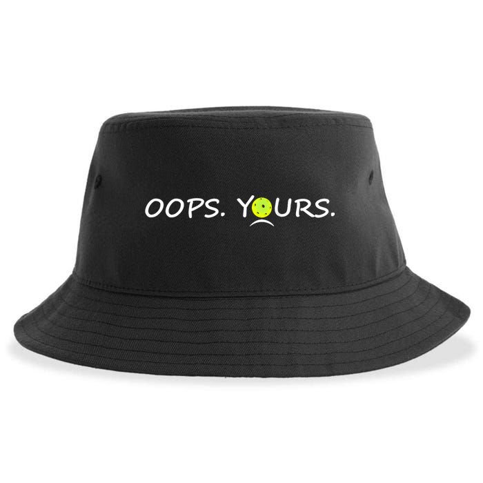 Got It Oops Yours Funny Pickleball Lovers (Front And Back) Sustainable Bucket Hat