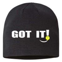 Got It Oops Yours Funny Pickleball Lovers (Front And Back) Sustainable Beanie