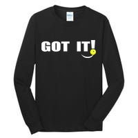 Got It Oops Yours Funny Pickleball Lovers (Front And Back) Tall Long Sleeve T-Shirt