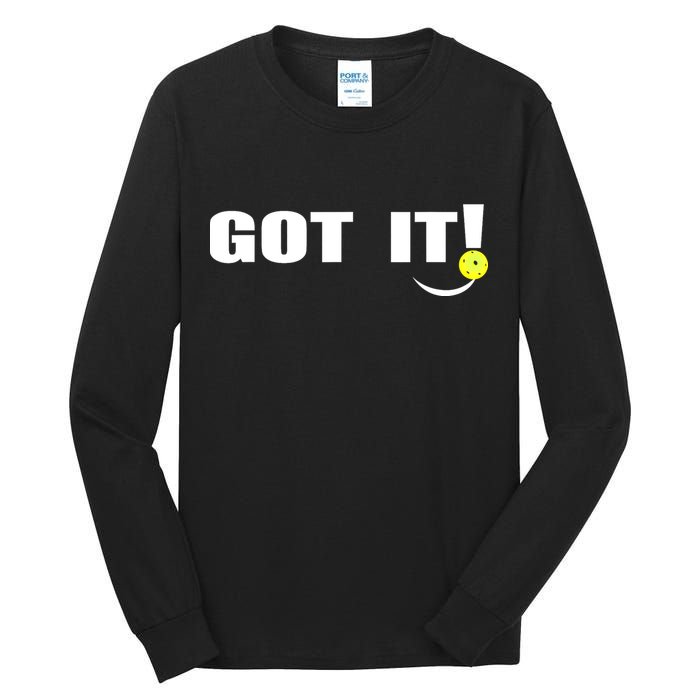 Got It Oops Yours Funny Pickleball Lovers (Front And Back) Tall Long Sleeve T-Shirt
