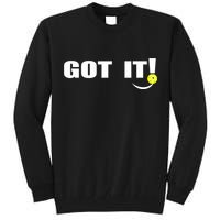 Got It Oops Yours Funny Pickleball Lovers (Front And Back) Tall Sweatshirt