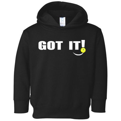 Got It Oops Yours Funny Pickleball Lovers (Front And Back) Toddler Hoodie