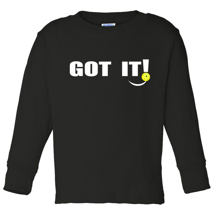 Got It Oops Yours Funny Pickleball Lovers (Front And Back) Toddler Long Sleeve Shirt