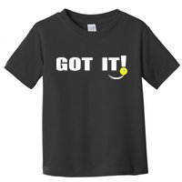Got It Oops Yours Funny Pickleball Lovers (Front And Back) Toddler T-Shirt