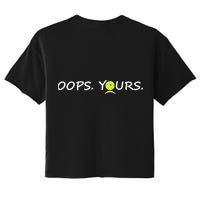 Got It Oops Yours Funny Pickleball Lovers (Front And Back) Crop Top