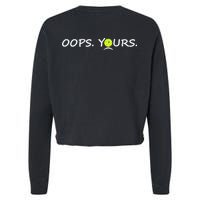Got It Oops Yours Funny Pickleball Lovers (Front And Back) Cropped Pullover Crew