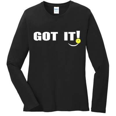 Got It Oops Yours Funny Pickleball Lovers (Front And Back) Ladies Long Sleeve Shirt