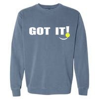 Got It Oops Yours Funny Pickleball Lovers (Front And Back) Garment-Dyed Sweatshirt