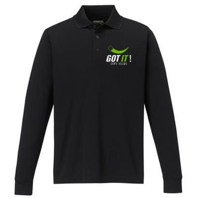 Got It Oops Yours Funny Pickleball Gift Performance Long Sleeve Polo