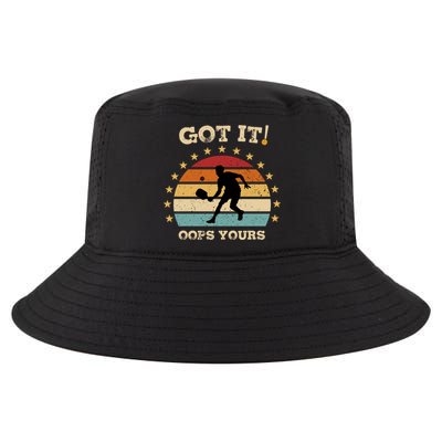 Got It Oops Yours Funny Pickleball Lovers Retro Distressed Gift Cool Comfort Performance Bucket Hat