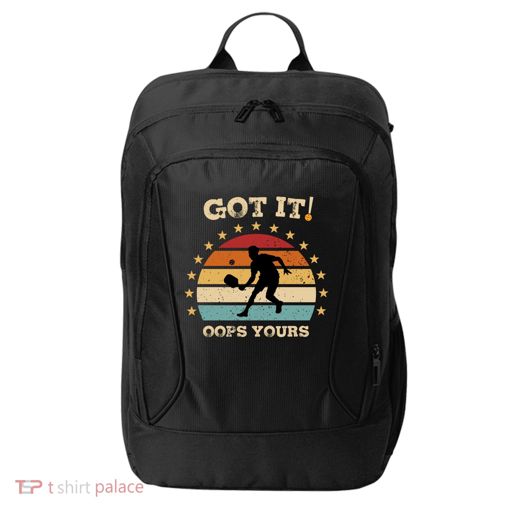 Got It Oops Yours Funny Pickleball Lovers Retro Distressed Gift City Backpack