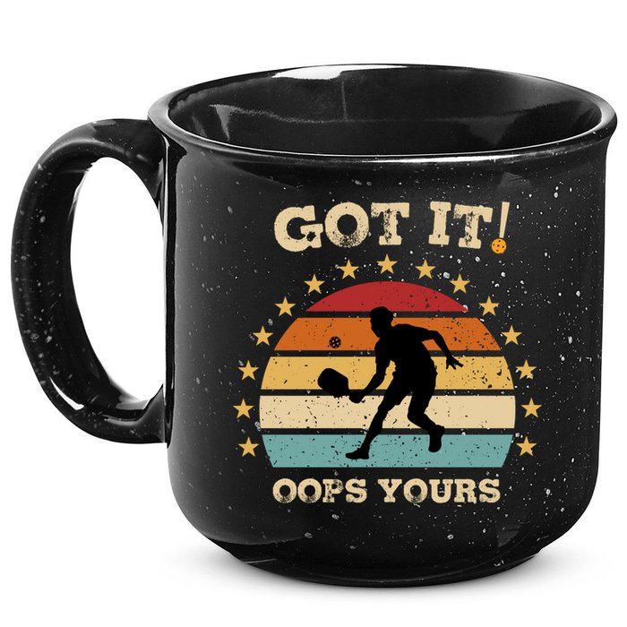 Got It Oops Yours Funny Pickleball Lovers Retro Distressed Gift 15oz Campfire Ceramic Mug