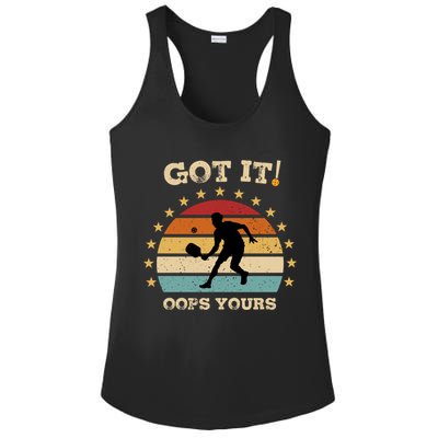 Got It Oops Yours Funny Pickleball Lovers Retro Distressed Gift Ladies PosiCharge Competitor Racerback Tank