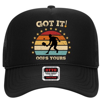 Got It Oops Yours Funny Pickleball Lovers Retro Distressed Gift Trucker Hat
