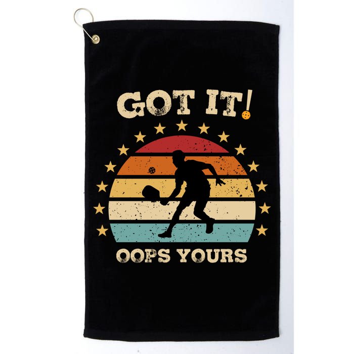 Got It Oops Yours Funny Pickleball Lovers Retro Distressed Gift Golf Towel
