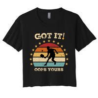 Got It Oops Yours Funny Pickleball Lovers Retro Distressed Gift Crop Top
