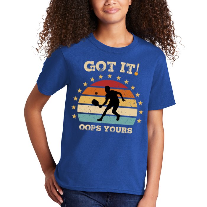 Got It Oops Yours Funny Pickleball Lovers Retro Distressed Gift Kids T-Shirt
