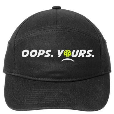 Got It.(front) Oops Yours (back) Funny Pickleball Lovers 7-Panel Snapback Hat
