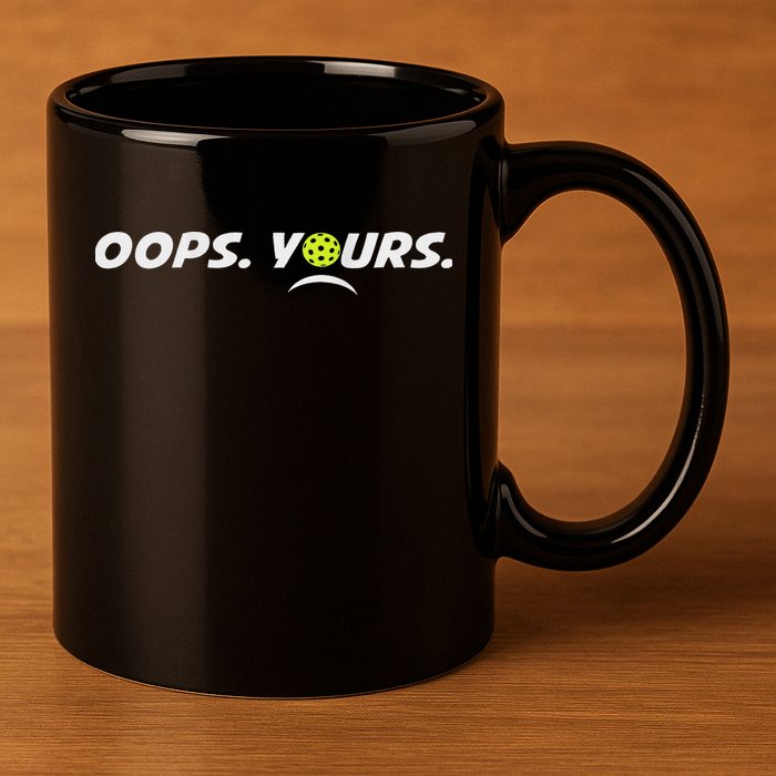 Got It.(front) Oops Yours (back) Funny Pickleball Lovers 11oz C Handle Ceramic Mug
